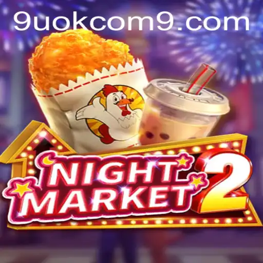 Exploring the Thrills of NightMarket2 and the Role of 9uok com